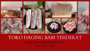 Supplier Daging Babi Jakarta, Pilihan Terbaik untuk Kualitas Segar dan Frozen toko daging babi terdekat